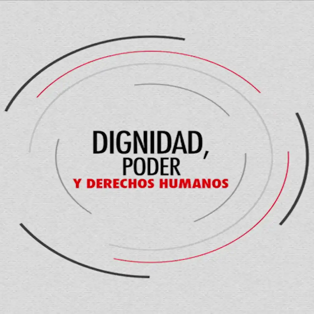 Dignidad, poder y DD. HH.